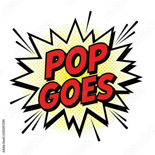Comic Book Style Pop Goes Speech Bubble Illustration