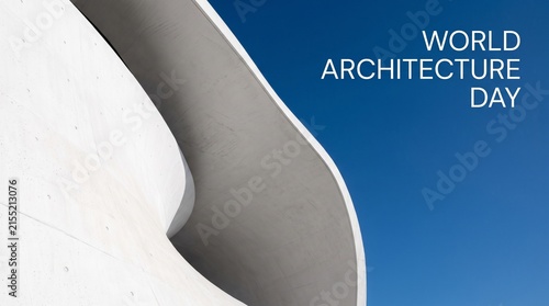 World Architecture Day Sleek White Concrete Curve Blue Sky Background