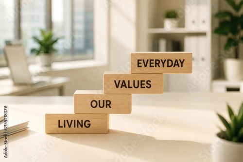 Living Our Everyday Values: Wooden blocks arranged in a staircase symbolize the integration of personal values into daily life, fostering a sense of purpose and meaning.