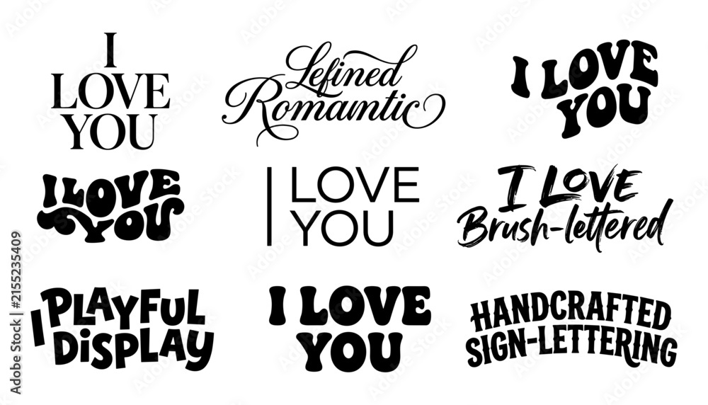 Fototapeta premium I Love You Typography Set with 8 Hand Lettering Styles and Vintage Script Design