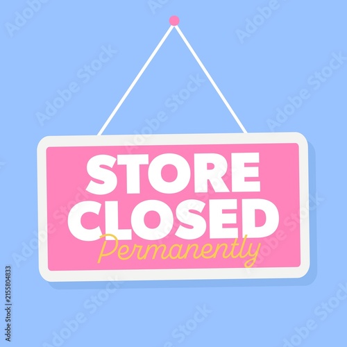 Store closed permanently. Pink hanging sign announcing store closure with bold white lettering.