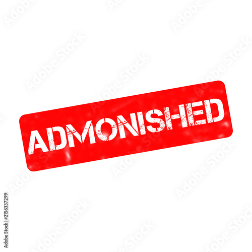 Canvas Print Admonished red rubber stamp on white background, grunge warning ink imprint, off