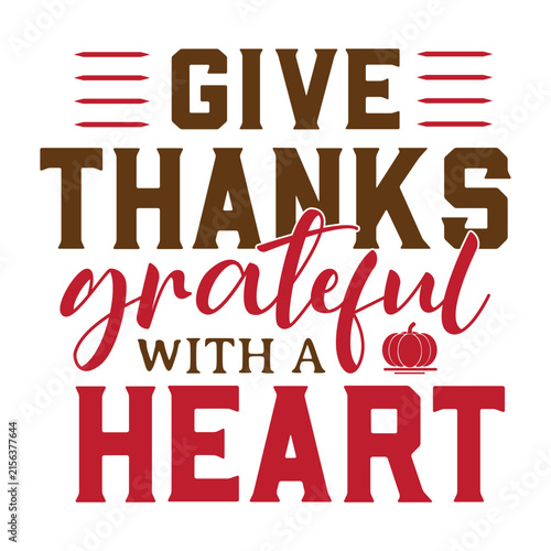 give thanks grateful with a heart