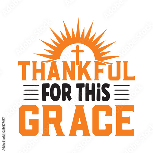 thankful for this grace