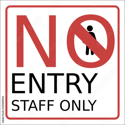 NO ENTRY STAFF ONLY