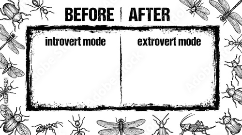 Before and After Introvert Extrovert Mode Contrast with Insects
