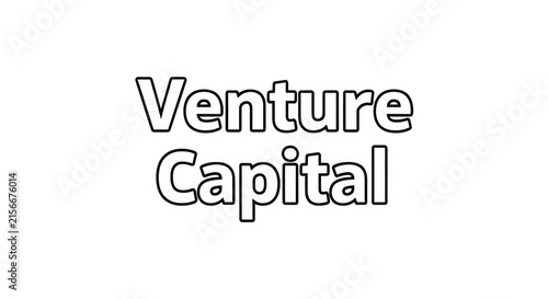 Venture Capital Text - Business Investment and Startup Funding Concept