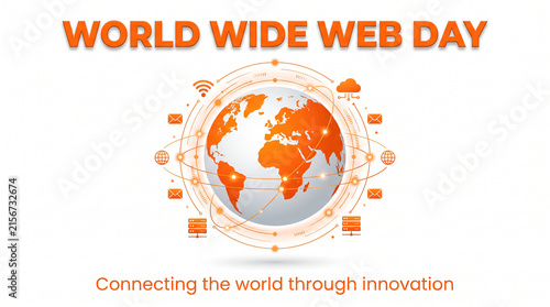 World Wide Web Day global connectivity innovation internet technology communication networking digital progress empowerment awareness inspiration unity transformation   generative ai