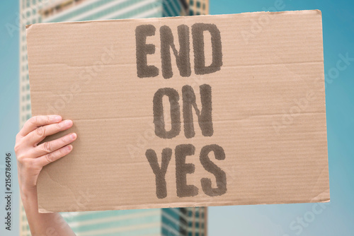 Fotografie "End On Yes" Leave them wanting to agree