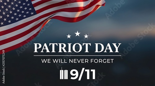 Patriot day memorial banner with american flag and text we will never forget 9 11 tribute concept.
