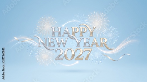 Happy new year 2027 sign with silver typography and fireworks on a light blue background for seasonal holiday design projects.