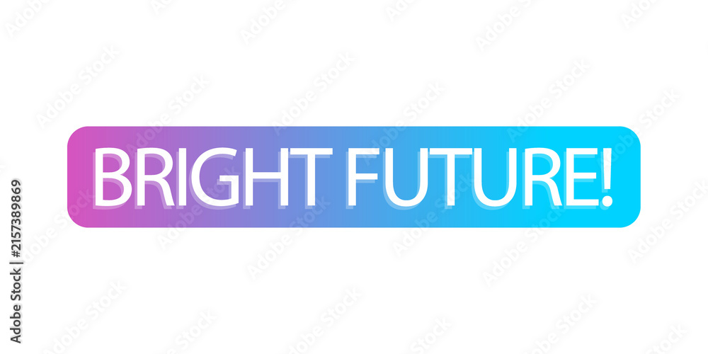 Fototapeta premium Bright future text banner with a colorful purple and blue gradient background design