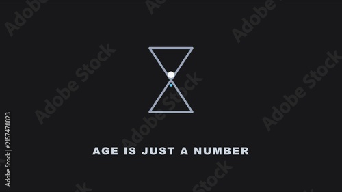 Age is just a number: minimalist hourglass motion with motivational quote for time management and inspirational concepts animation 4k