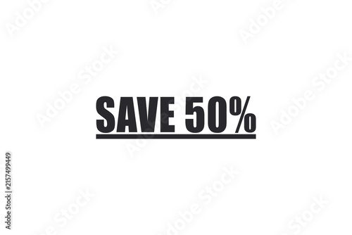 Foto Bold save fifty percent text graphic on a solid black background
