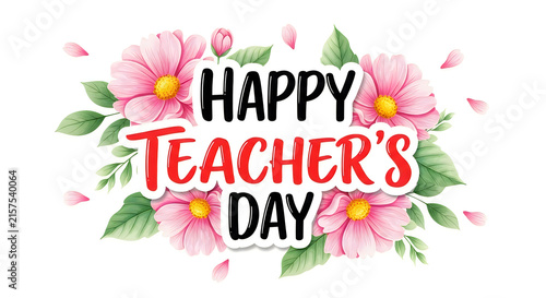 Happy teachers day lettering with pink flowers and green leaves floral arrangement