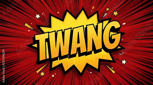 Comic book style explosion speech bubble with twang text