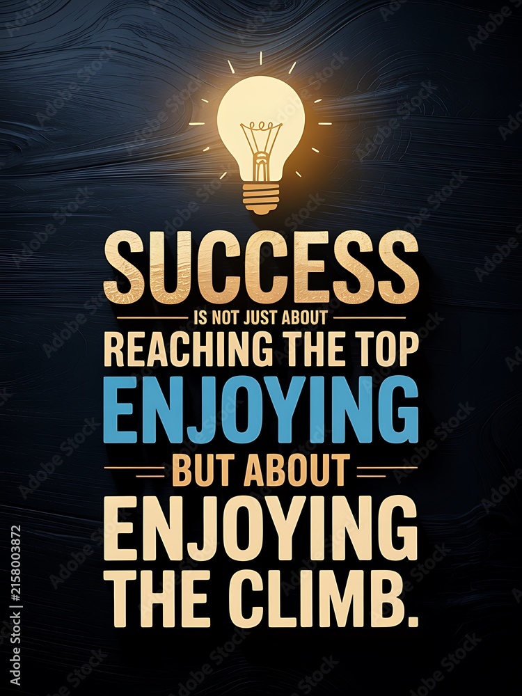 Naklejka premium Motivational quote about enjoying success and the journey with lightbulb graphic
