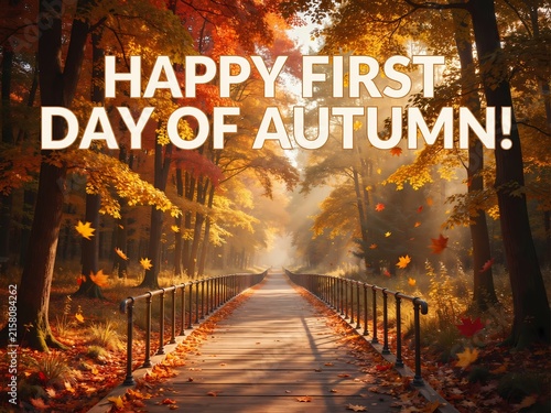 Happy first day of autumn text greeting with a wooden bridge in a beautiful golden fall forest