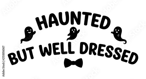 Haunted But Well Dressed Halloween Vector Art, Spooky Ghosts and Bowtie Graphic, Festive Seasonal Design