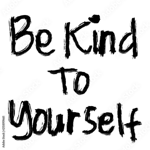 Be Kind to Yourself Brush Stroke Typography Quote