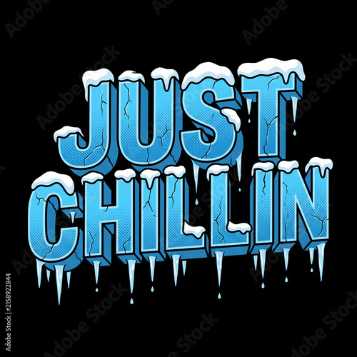 Just chillin ice typography winter theme graphic t shirt design