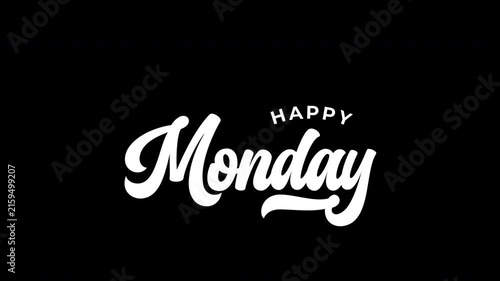 Happy Monday: Upbeat hand-lettered animation in black and white. Perfect for social media, morning greetings, and positive weekly content.