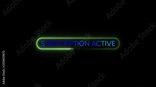 Subscription active neon status bar animation on black background digital motion.