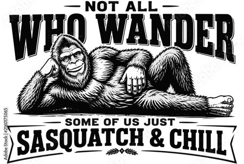 Sasquatch and Chill Graphic with Bigfoot Reclining and Text