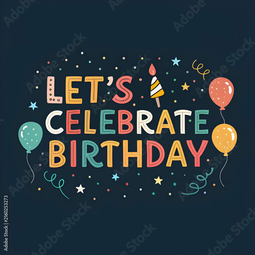 lets celebrate birthday with dark background and t