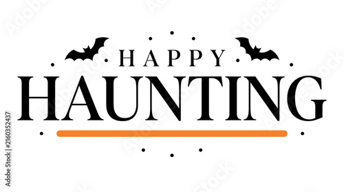 Happy haunting halloween typography with bats and orange accent graphic