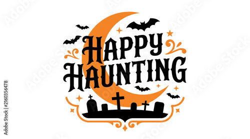 Happy haunting halloween graphic with crescent moon bats and spooky cemetery