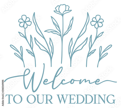 Welcome To Our Wedding | Botanical Wedding Greeting | Elegant Vector Welcome Sign