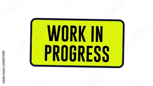 Work in progress. 4K working in progress sign
