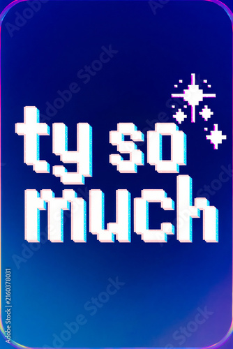 Ty So Much pixel text with sparkles on gradient