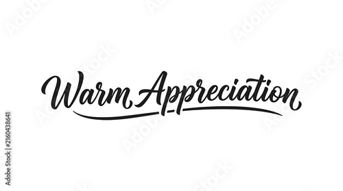 Elegant warm appreciation handlettered calligraphy script on a white background expressing gratitude and thankfulness for positive relationships