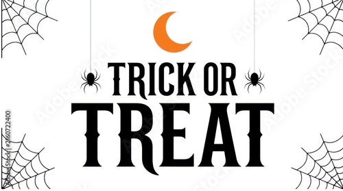Halloween trick or treat typography banner, spooky spider web and crescent moon illustration, festive holiday greeting card design