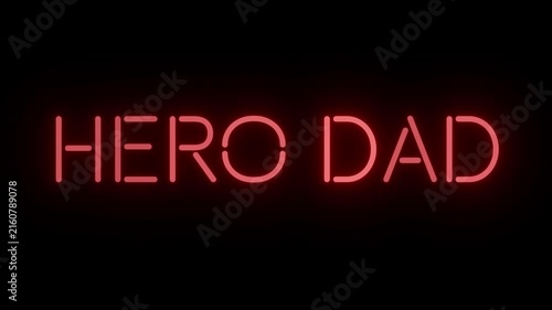Vibrant Red Neon Badge 'HERO DAD' with Continuous Loop and Transparent Background, Ideal for Fathers Day Tributes