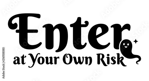 Photography Enter At Your Own Risk Halloween Ghost Vector, Spooky Warning Sign, Cute Phantom