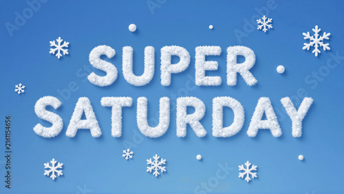 Super Saturday winter sale banner with fluffy snow text on a blue background. Holiday shopping promotion with white snowflake and snowball decoration
