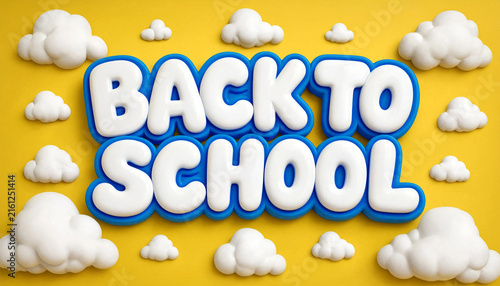 A colorful 3d rendering of the phrase back to school decorated with fluffy white clouds against a bright yellow background