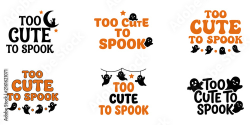 фотографія Too cute to spook halloween quotes set