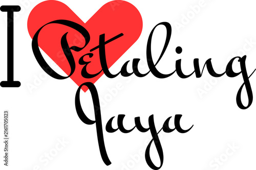 Canvas Print I love Petaling Jaya, city of Malaysia