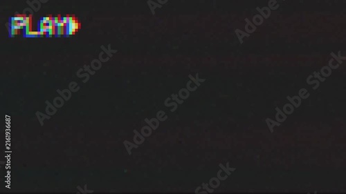 Retro VHS Play screen with analog aoise glitches and tracking distortion