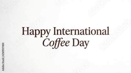 Happy International Coffee Day Greeting on White Background