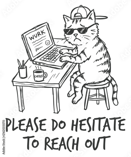Please Do Hesitate To Reach Out Funny Cat Working on Laptop Line Art Illustration