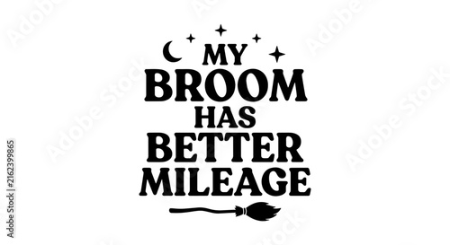 Witchy Broom Quote Vector, Halloween Saying, Funny Witch Art, Spooky Season Graphic