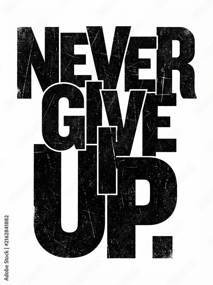 Naklejka premium Never give up black grunge typography quote
