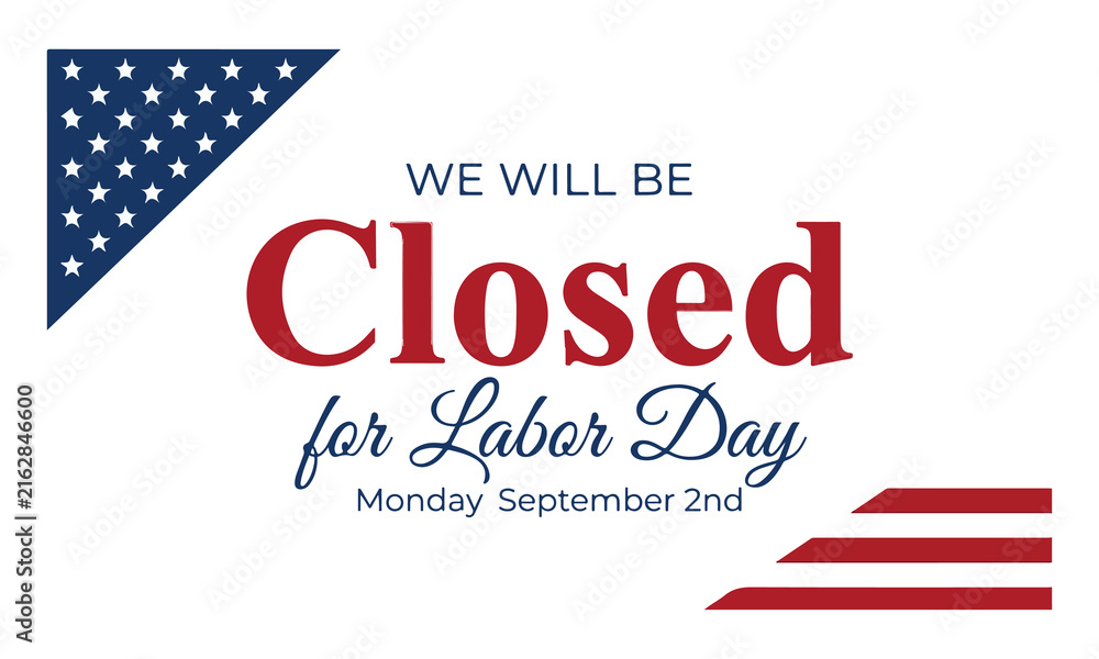 Fototapeta premium We will be closed for labor day announcement with patriotic american flag design