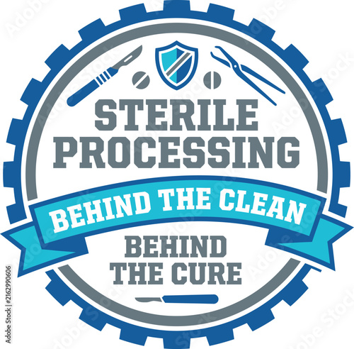 Sterile Processing Surgical Sterile Technician Hospital Medical Scalpel Instrument Gear Shield Badge Healthcare Quote Typography Vector Illustration