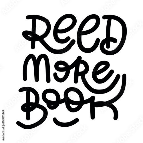 Read more book black inspirational typography quote hand drawn doodle lettering phrase isolated